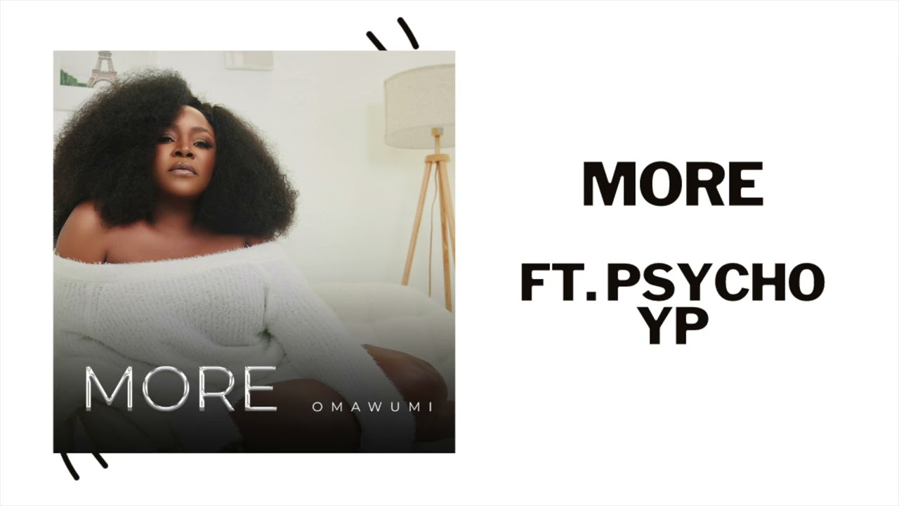 Omawumi – More Ft. PsychoYP mp3 download