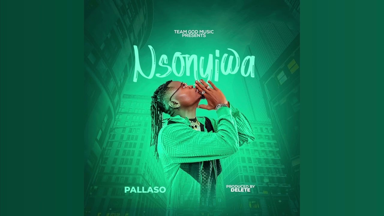 Pallaso – NSONYIWA mp3 download