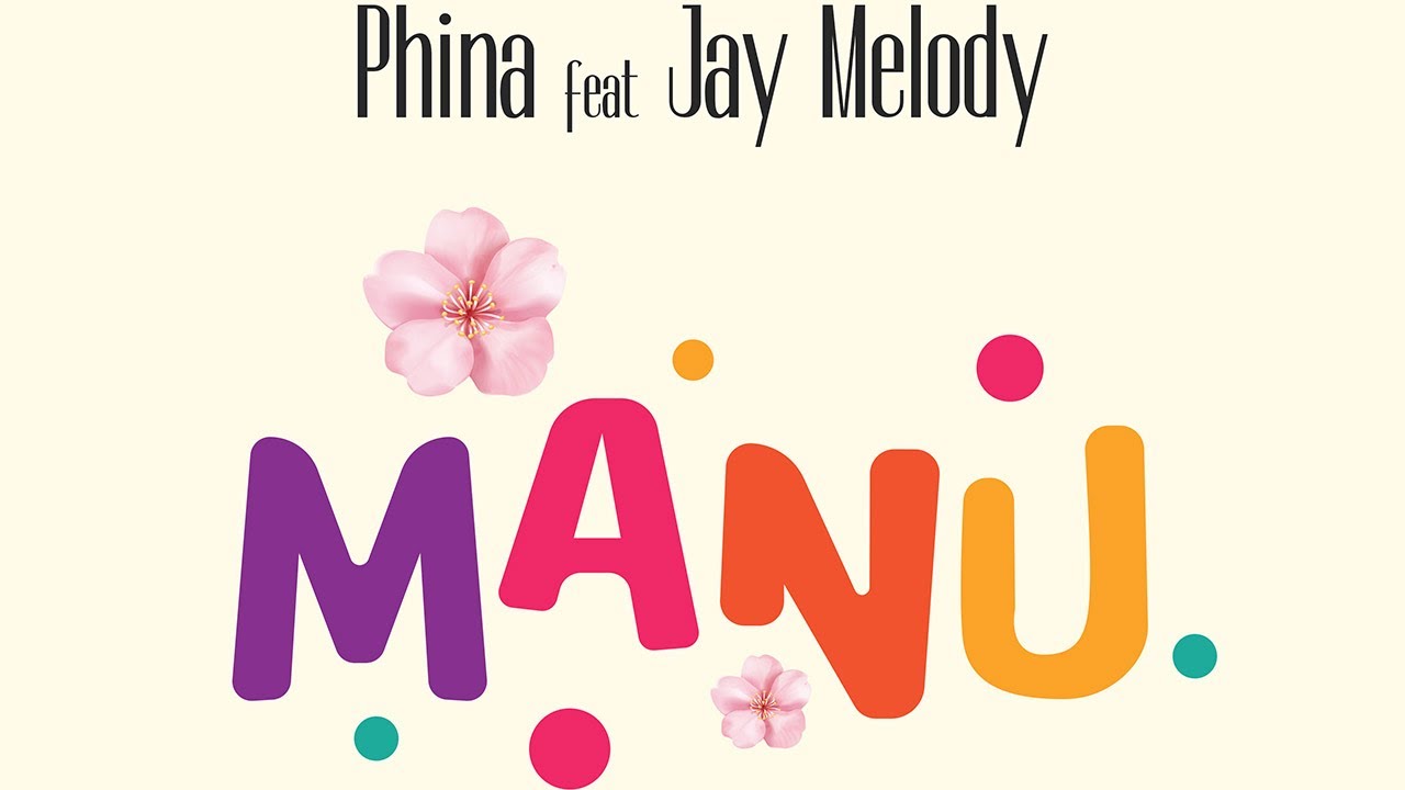 Phina – Manu Ft. Jay Melody