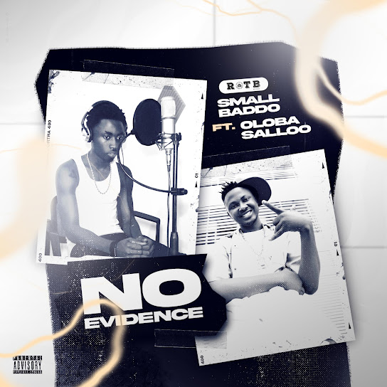 Small Baddo – No Evidence Ft. Oloba Salo mp3 download