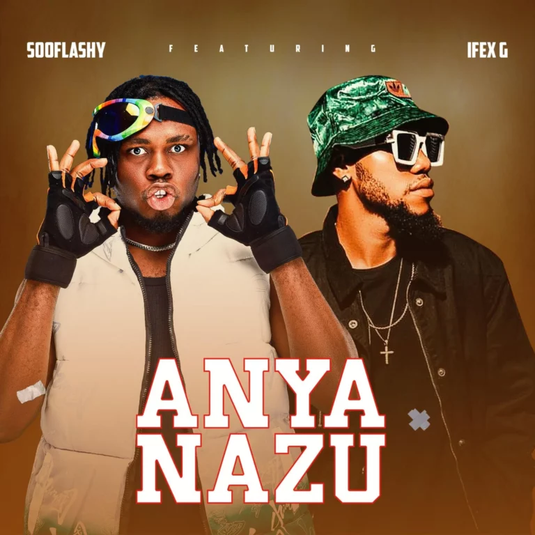 Sooflashy – Anya Nazu Ft. Ifex G mp3 download