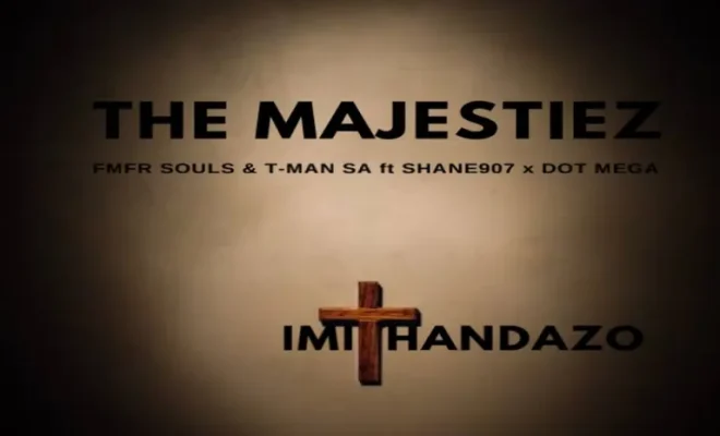 The Majestiez & MFR Souls – Imithandazo Ft. T-Man SA, Shane907 & Dot Mega mp3 download