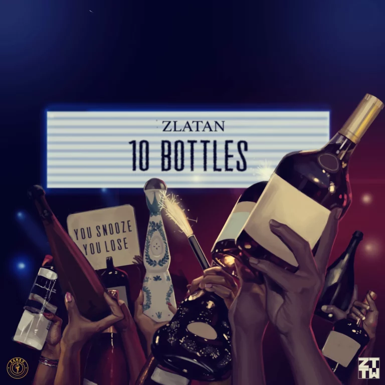 Zlatan – 10 Bottles mp3 download