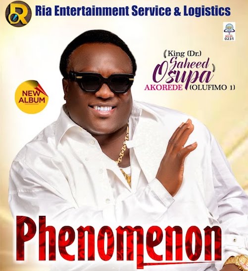 ALBUM: King Dr Saheed Osupa – Phenomenon (Side 1 & 2)