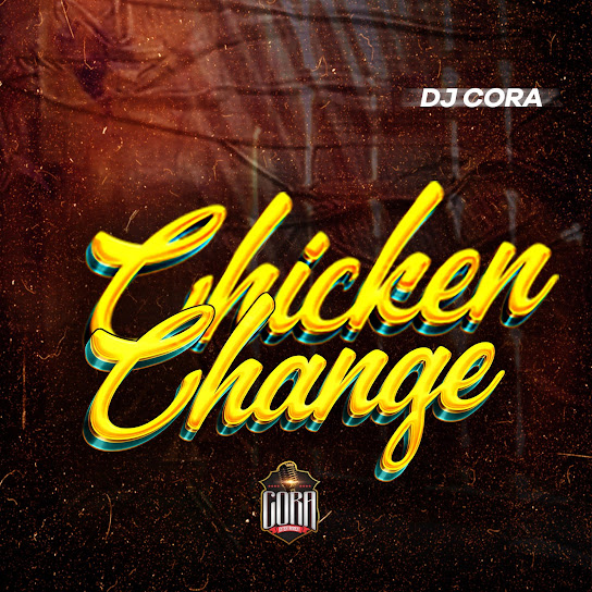 DJ Cora – Chicken Change mp3 download