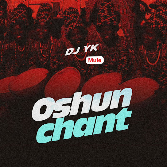 Dj Yk Mule – Oshun Chant mp3 download
