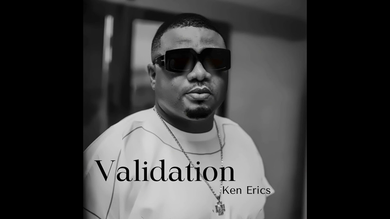 Ken Erics – Validation