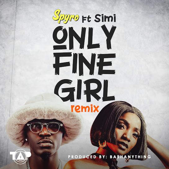 Spyro – Only Fine Girl (Remix) Ft. Simi mp3 download