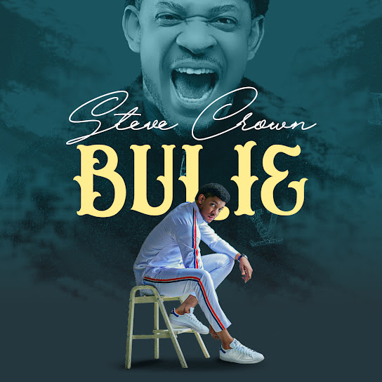 Steve Crown – Bulie mp3 download