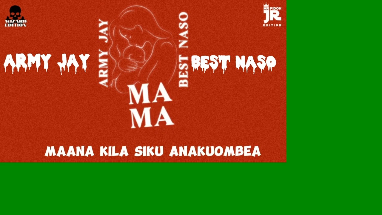 Army Jay – Mama Ft. Best Naso