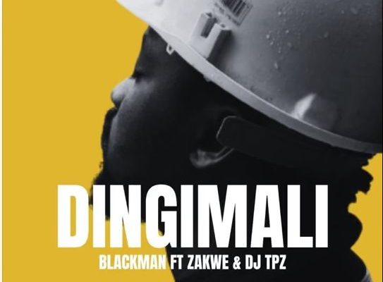 Blackman – Dingimali Ft. Zakwe & DJ TPZ