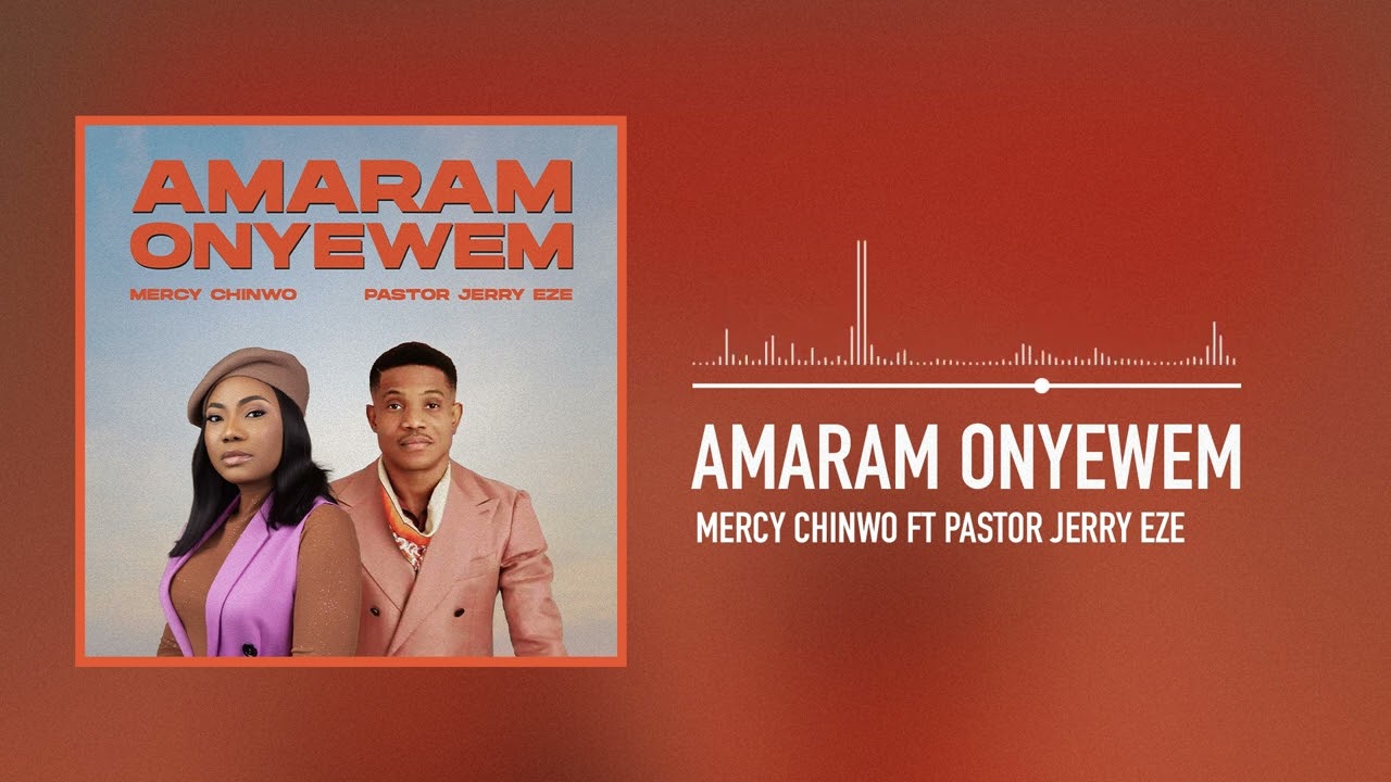 Mercy Chinwo – Amaram Onyewem (Live) Ft. Pastor Jerry Eze mp3 download