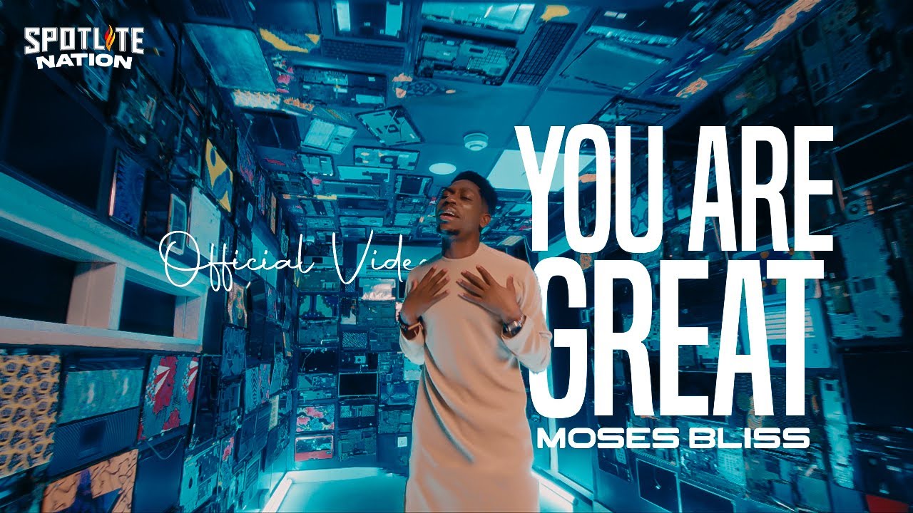 Moses Bliss - You Are Great Ft. Festizie, Chizie, Neeja, S.O.N Music & Ajay Asika » MP3 DOWNLOAD mp3 download