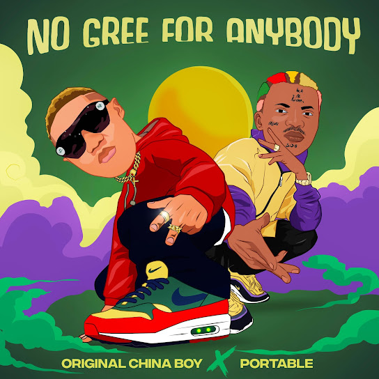 OCB – No Gree For Anybody Ft. Portable mp3 download