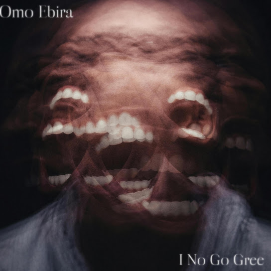 Omo Ebira – I No Go Gree