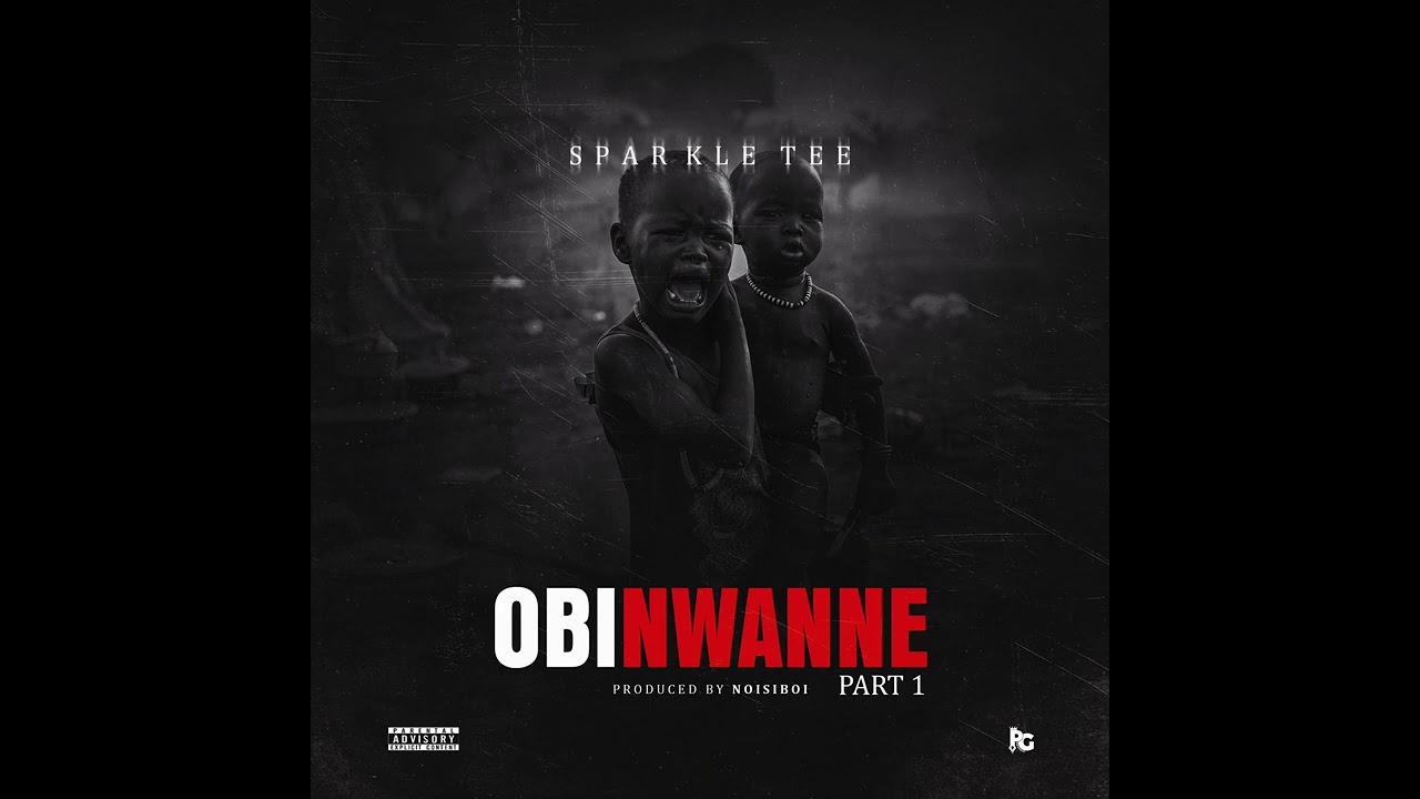 Sparkle Tee – Obi Nwanne mp3 download