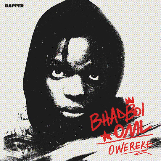 Bhadboi OML – Owereke mp3 download