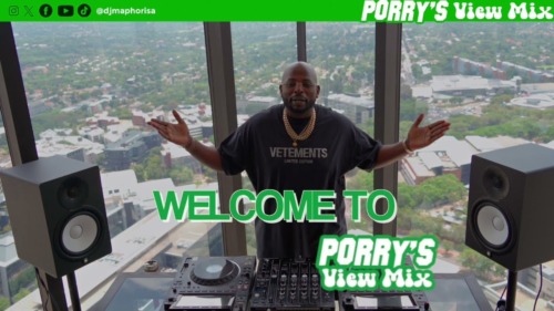 DJ Maphorisa – Porry’s View Mix NBY (Live In Sandton) Episode 1 mp3 download