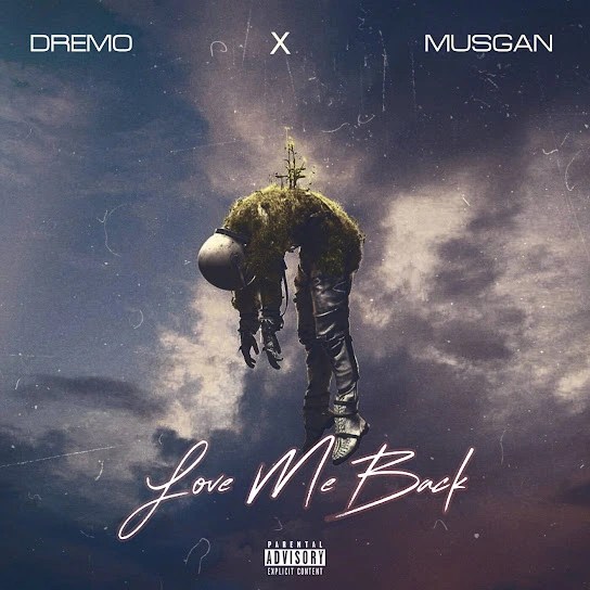 Dremo – Love Me Back Ft. Musgan mp3 download
