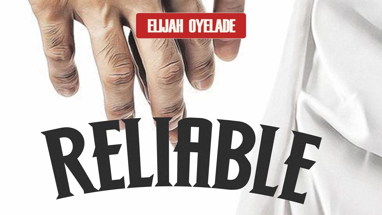 Elijah Oyelade – Reliable mp3 download
