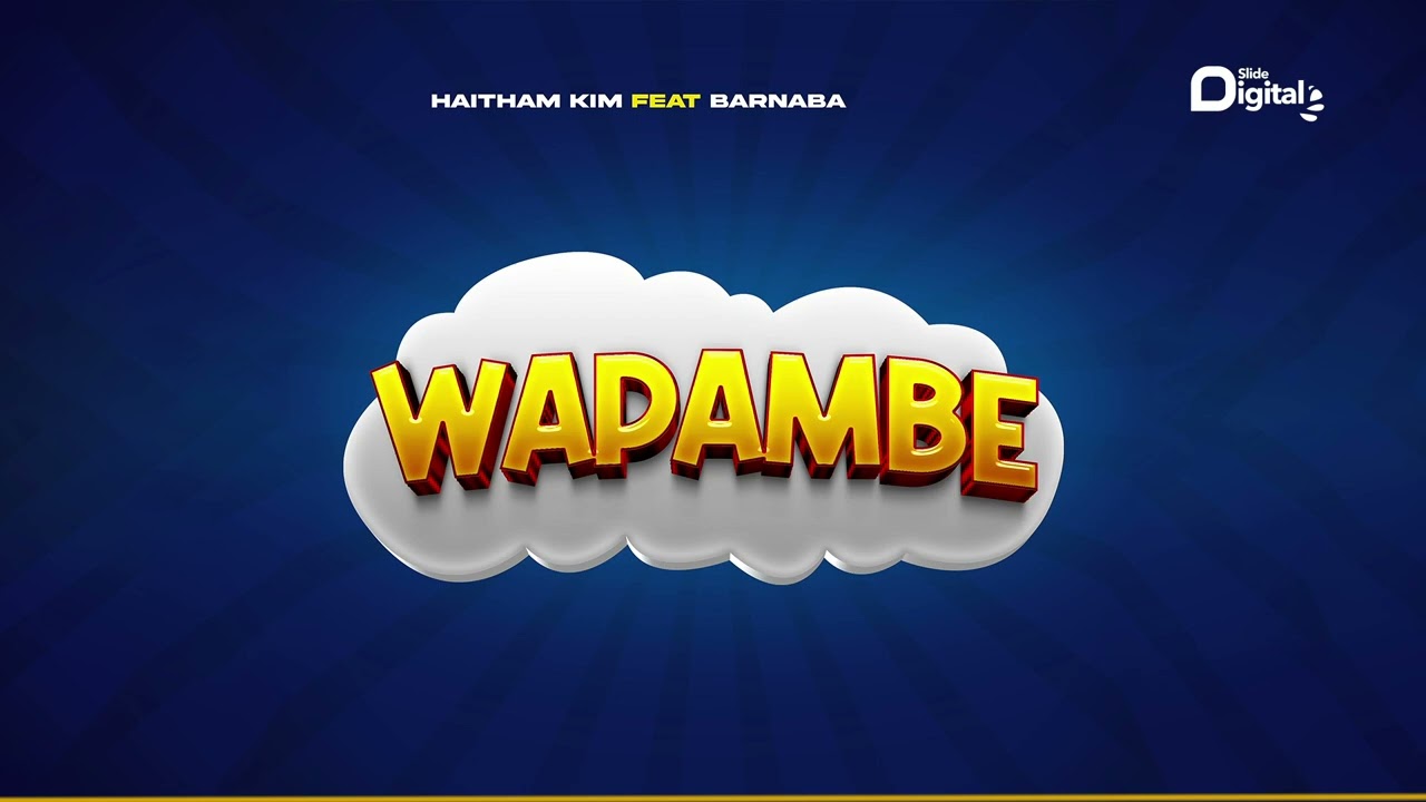 Haitham Kim – Wapambe Ft. Barnaba mp3 download