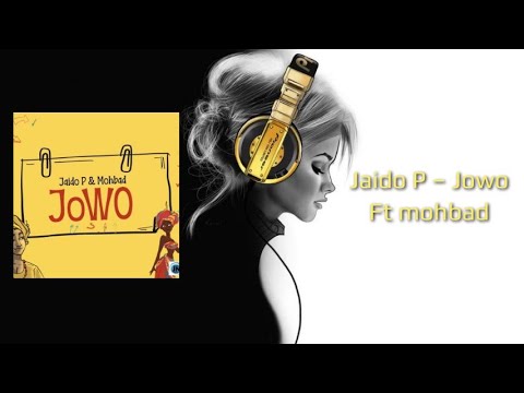 Jaido P – Jowo Ft. Mohbad mp3 download