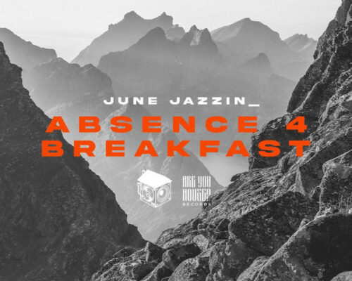 June Jazzin – Absence 4 Breakfast mp3 download
