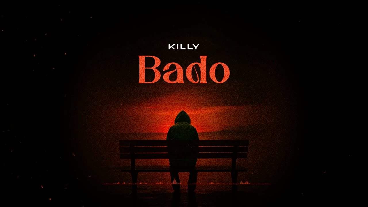 Killy – Bado