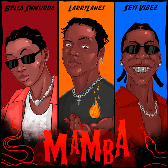 Larrylanes – Mamba Ft. Bella Shmurda & Seyi Vibez mp3 download