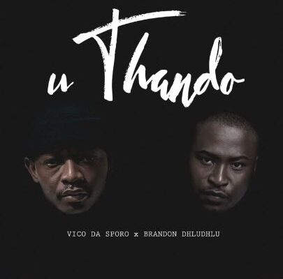 Vico Da Sporo & Brandon Dhludhlu – UTHANDO mp3 download
