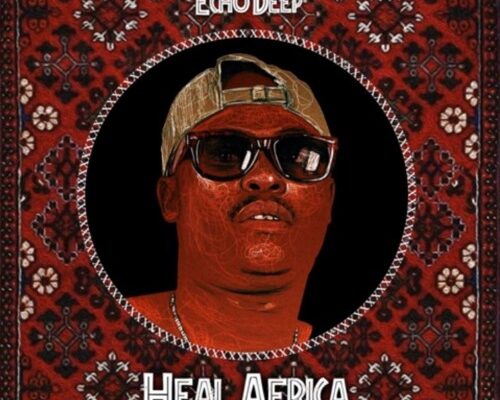 Echo Deep – Heal Africa mp3 download