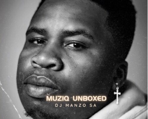 DJ Manzo SA – Muziq Unboxed mp3 download