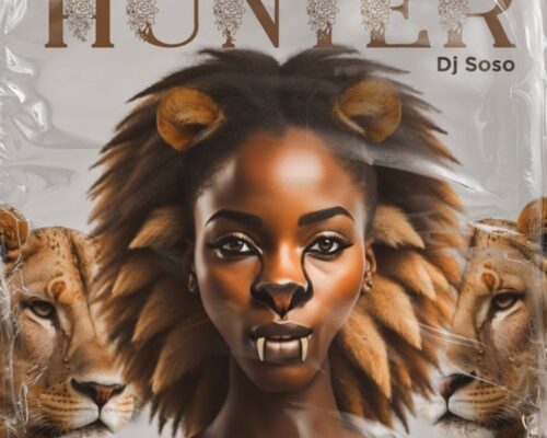 DJ Soso – Hunter Ft. Bukeka & Ozy Man mp3 download