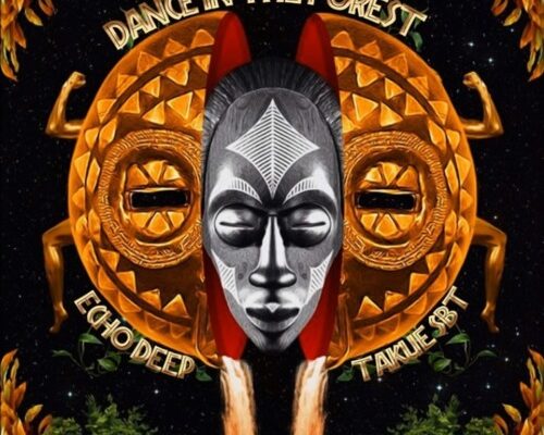 Echo Deep & Takue SBT – Dance In The Forest