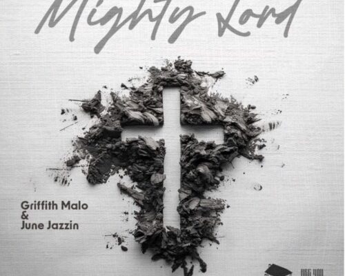 Griffith Malo & June Jazzin – Mighty Lord mp3 download